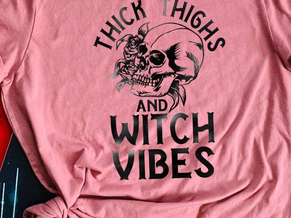 Thick Thighs Bad Witch Vibes