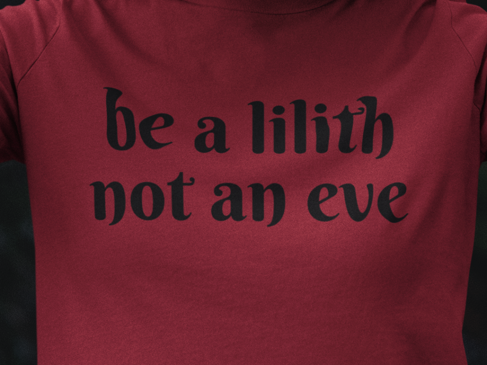 Be a Lilith
