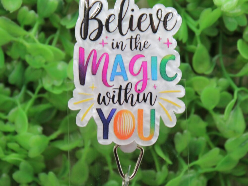 Believe in the Magic within You Badge/ID Holder Reel