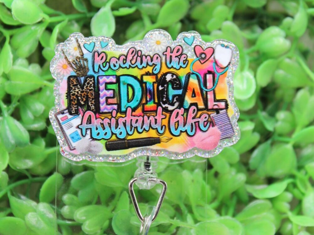 Rocking The Medical Assistant Life Badge Reel