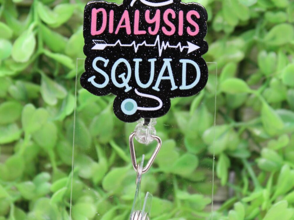 Dialysis Squad Badge Reel
