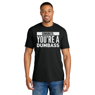Congrats Dumbass Black